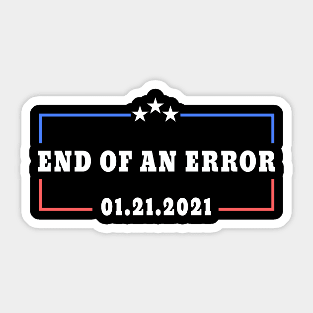 end of an error january 20th 2021 Sticker by DesStiven